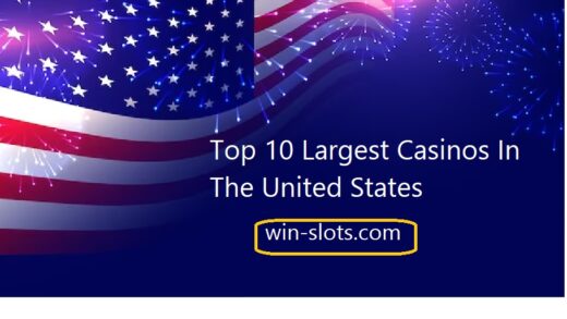 Top 10 Largest Casinos In The United States