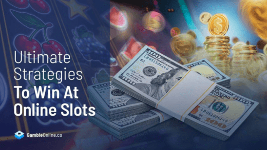 Ultimate Strategies to Win At Online Slots