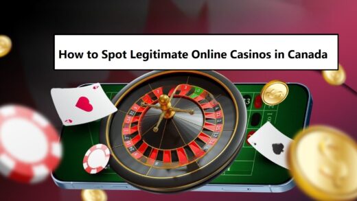How to Spot Legitimate Online Casinos in Canada: A Player's Guide