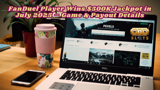 FanDuel Player Wins $500K Jackpot in July 2025 – Game & Payout Details