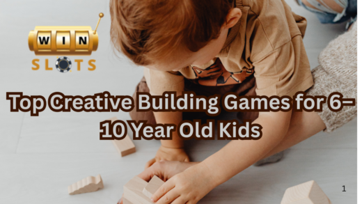 Top Creative Building Games for 6–10 Year Old Kids