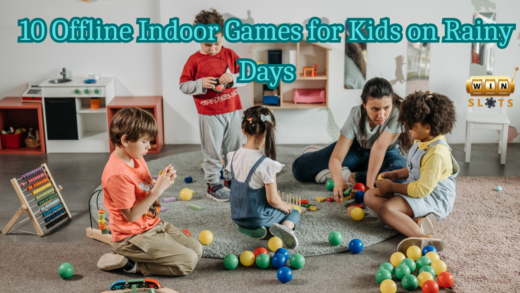 10 Offline Indoor Games for Kids on Rainy Days