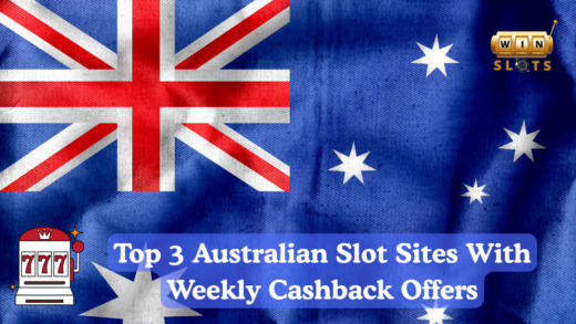 Top 3 Australian Slot Sites With Weekly Cashback Offers
