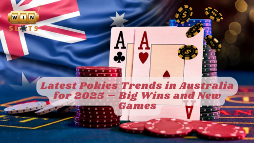 Latest Pokies Trends in Australia for 2025 – Big Wins and New Games