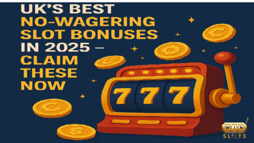 UK’s Best No-Wagering Slot Bonuses in 2025 – Claim These Now
