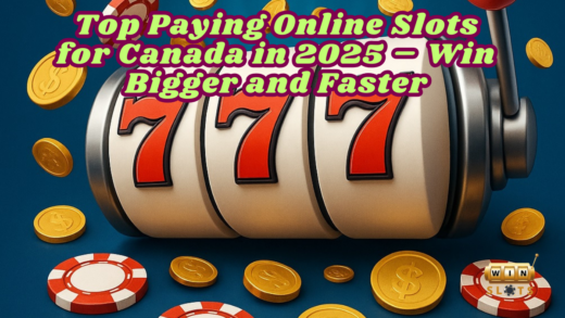 Top Paying Online Slots for Canada in 2025 – Win Bigger and Faster