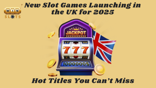 New Slot Games Launching in the UK for 2025 – Hot Titles You Can’t Miss
