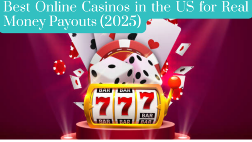 Best Online Casinos in the US for Real Money Payouts (2025)