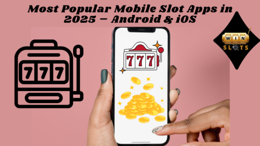 Most Popular Mobile Slot Apps in 2025 – Android & iOS