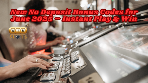 New No Deposit Bonus Codes for June 2025 – Instant Play & Win