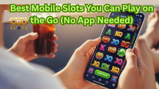 Best Mobile Slots You Can Play on the Go (No App Needed)