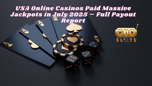 USA Online Casinos Paid Massive Jackpots in July 2025 – Full Payout Report